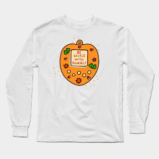 Be gentle with yourself Long Sleeve T-Shirt